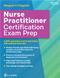 Nurse Practitioner Certification Exam Prep. Text with Access Code Cover Image