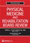 Physical Medicine and Rehabilitation Board Review Cover Image
