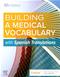 Building a Medical Vocabulary: With Spanish Translations Cover Image