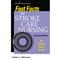 Fast Facts for Stroke Care Nursing: An Expert Care Guide Cover Image