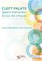 Cleft Palate Speech Intervention Across the Lifespan Cover Image