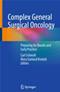 Complex General Surgical Oncology: Preparing for Boards and Early Practice Cover Image