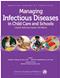 Managing Infectious Diseases in Child Care and Schools: A Quick Reference Guide Cover Image