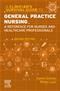 Clinicians Survival Guide to General Practice Nursing: A Reference for Nurses and Healthcare Professionals: A Reference for Nurses and Healthcare Pro Cover Image