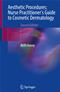Aesthetic Procedures: Nurses Guide to Cosmetic Dermatology Cover Image