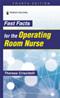 Fast Facts for the Operating Room Nurse: An Orientation and Care Guide Cover Image