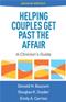 Helping Couples Get Past the Affair: A Clinicians Guide Cover Image