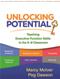 Unlocking Potential: Teaching Executive Function Skills in the K-8 Classroom Cover Image