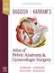 Baggish & Karram Atlas of Pelvic Anatomy and Gynecologic Surgery Cover Image