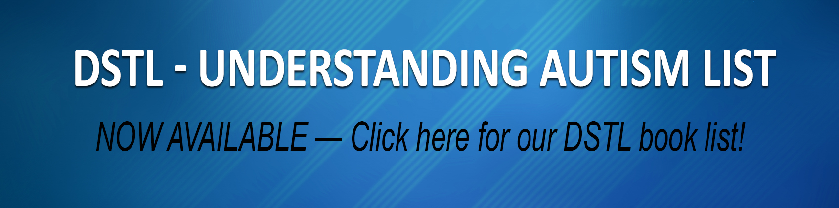 DSTL - Understanding Autism Now Available