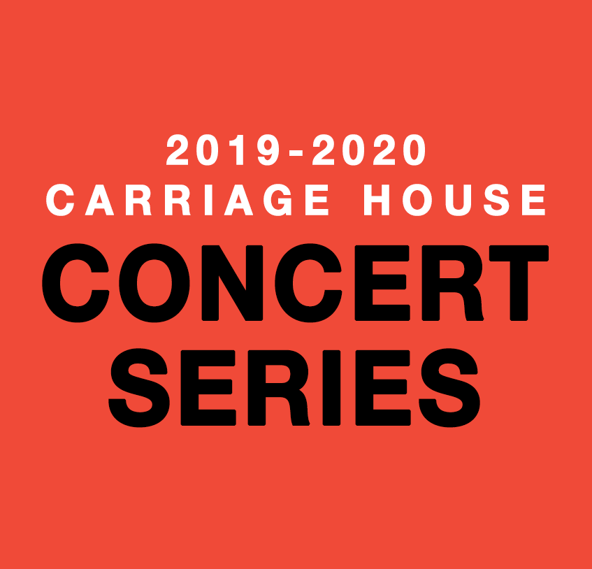 2019-2020 Carriage House Concert Series