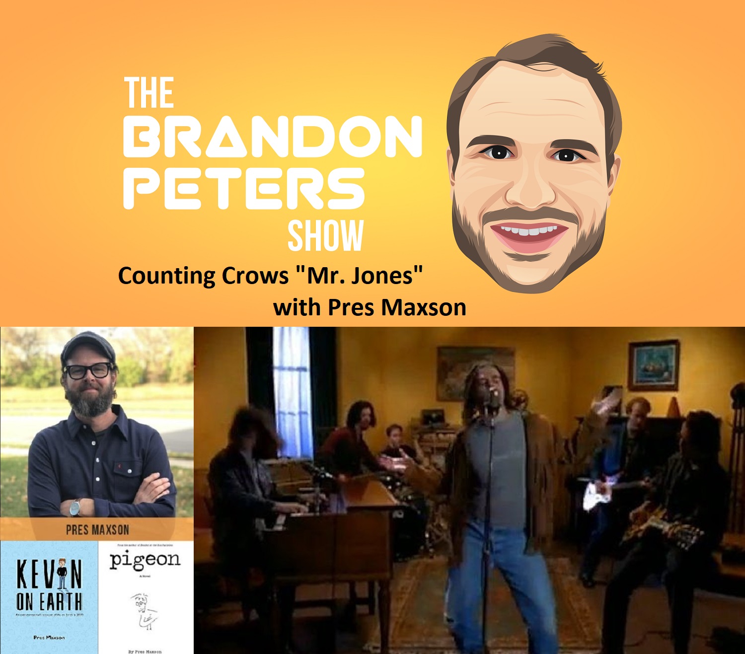 Closing With A Song “Mr. Jones” by Counting Crows with Pres Maxson The Brandon Peters Show