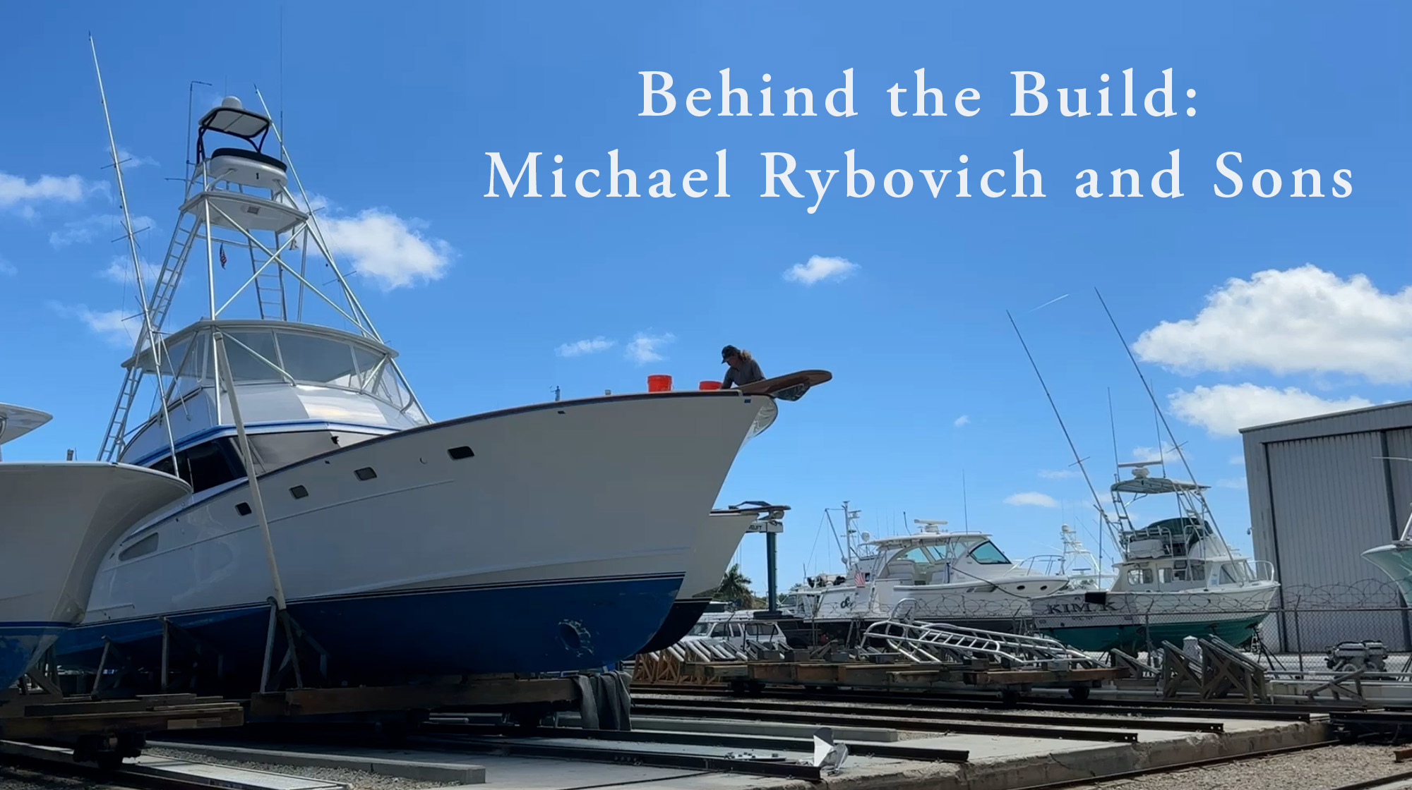 prm_Behind-the-Build-Rybovich