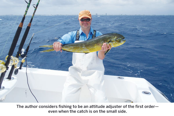 The author considers fishing to be an attitude adjuster of the first order—even when the catch is on the small side.