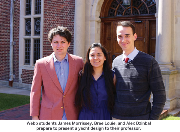 Webb students James Morrissey, Bree Louie, and Alex Dzinbal prepare to present a yacht design to their professor. Webb students James Morrissey, Bree Louie, and Alex Dzinbal prepare to present a yacht design to their professor.