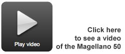 Click here to see a video of the Magellano 50
