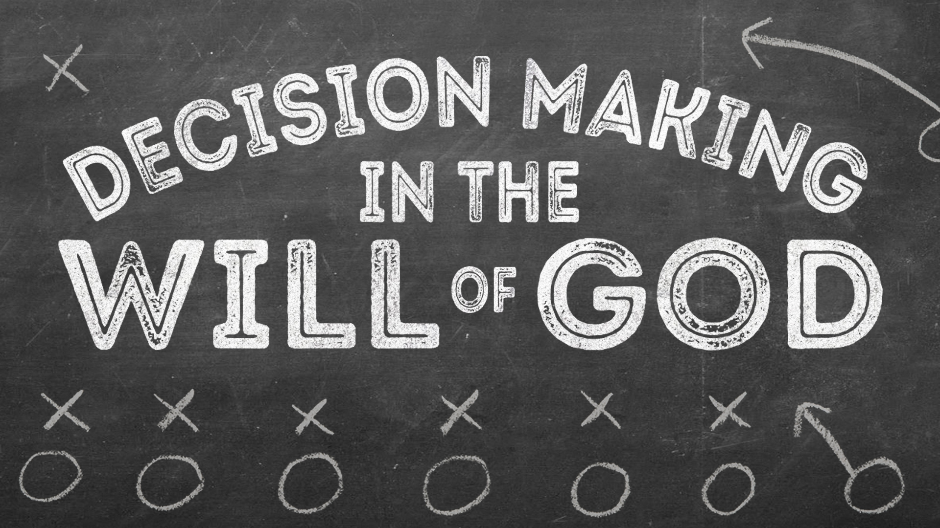 Decision Making In The Will of God