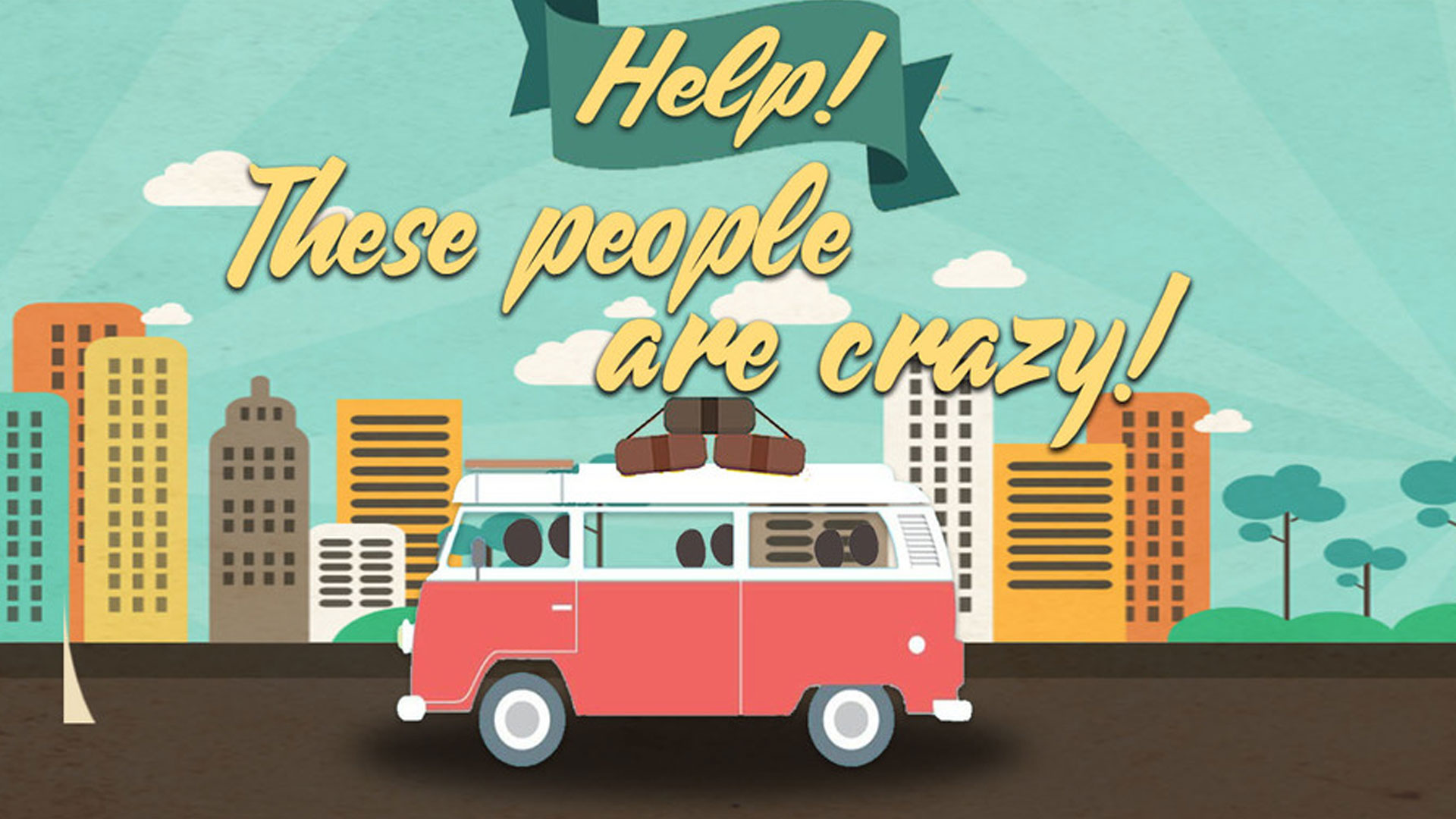 Help These People Are Crazy