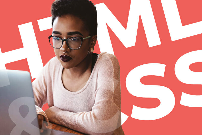 You Can Qualify For These 9 Jobs, Even if You Only Know HTML and CSS