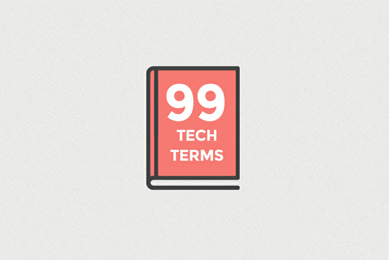 99 Tech Terms You Need To Know When You Re New To Tech Skillcrush