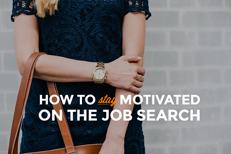 How to Stay Motivated on the Job Search - Skillcrush