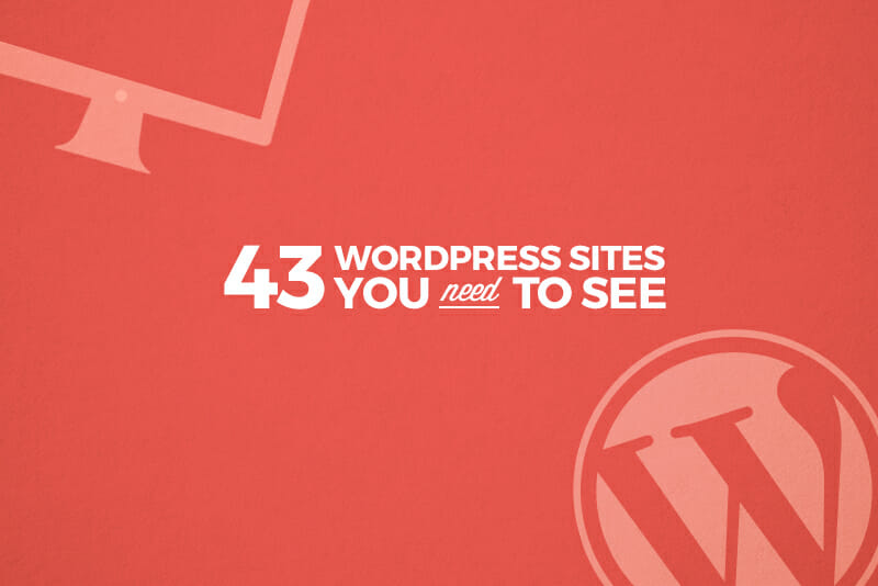43 Amazing Websites That Will Convince You to Learn WordPress
