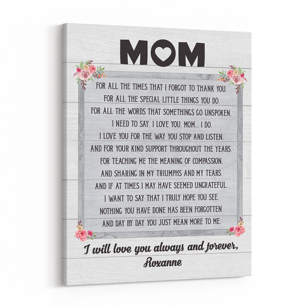 For All the Times That I Forgot to Thank You Custom Canvas Print