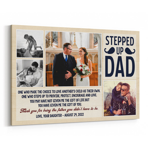 Stepped Up Dad One Who Made The Choice Photo Collage Canvas Print