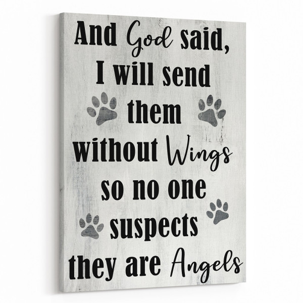 And God Said I Will Send Them Without Wings So No One Suspects They Are Angels” Canvas Print