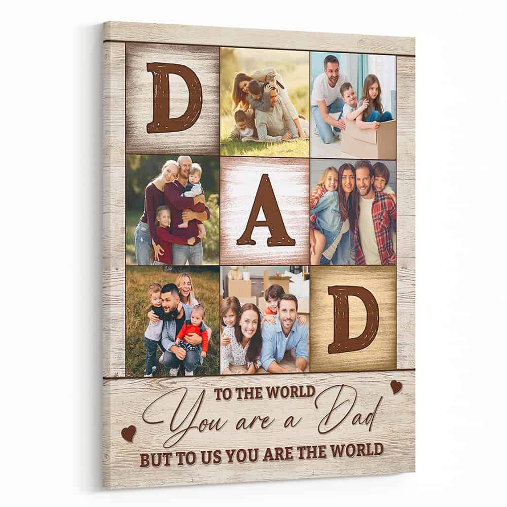 To Me You Are The World Custom Canvas for Dad