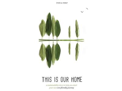<em>This is Our Home</em> by Trent A. Romer ’92. 
