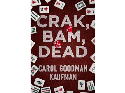 <em>Crak, Bam, Dead </em> by Carol Goodman Kaufman K&rsquo;74.