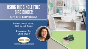 Using the Single Fold Bias Binder on the Euphoria