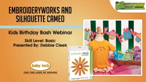 EmbroideryWorks and Silhouette Cameo - Kids Birthday Bash Webinar