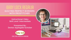 Baby Lock Regalia - Quilting Perfect Borders with Pro-Stitcher