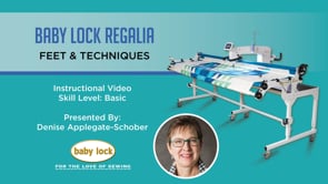 Baby Lock Regalia - Feet and Techniques