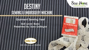 Destiny - Garment Sewing Feet