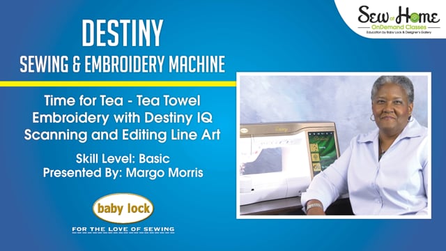 Project: Time for Tea - Tea Towel Embroidery with Destiny IQ™ Scanning and Editing Line Art