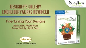 EmbroideryWorks Advanced - Fine Tuning your Designs