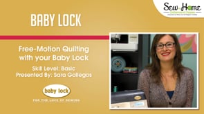 Free Motion Quilting with your Baby Lock