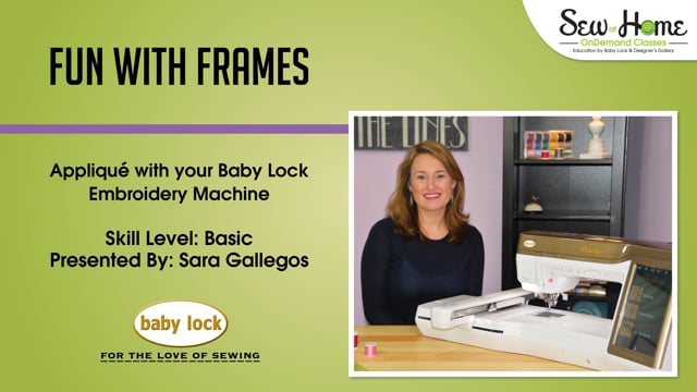 Fun with Frames - Applique with Baby Lock Embroidery Machines