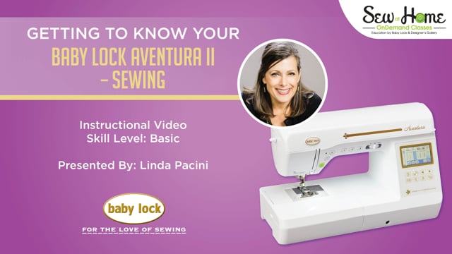 Getting to Know Your Baby Lock Aventura II - Sewing