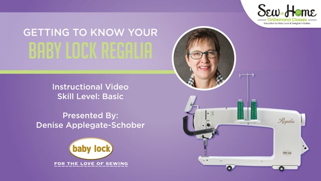 Getting to Know Your Baby Lock Regalia