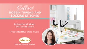 Gallant - Bobbin Thread and Locking Stitches
