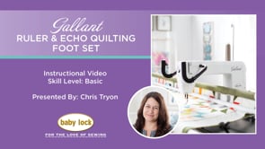 Gallant - Ruler and Echo Quilting Foot Set