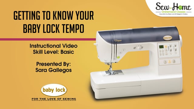 Getting to Know Your Baby Lock Tempo