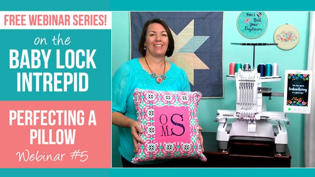 Intrepid Webinar 5 - Perfecting a Pillow