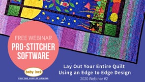 Pro-Stitcher Webinar: Layout the Entire Quilt Using an Edge to Edge Design - February 2020