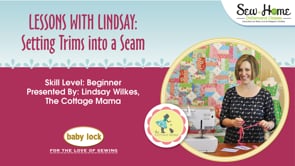 Lessons With Lindsay – Setting Trim into a Seam