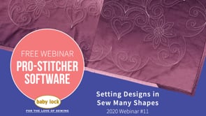 Pro-Stitcher Webinar: Setting Designs in Sew Many Shapes - November 2020